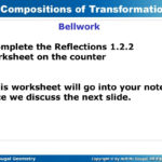Bellwork Complete The Reflections Worksheet On The Counter  Ppt Intended For Geometry Transformation Composition Worksheet