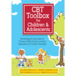 Cbt Toolbox For Children And Adolescents Over 220 Worksheets For Adhd Worksheets For Youth