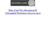 Datacash The Absorption Of Chlorophyll Worksheet Answerszip 8 Throughout The Absorption Of Chlorophyll Worksheet Answers