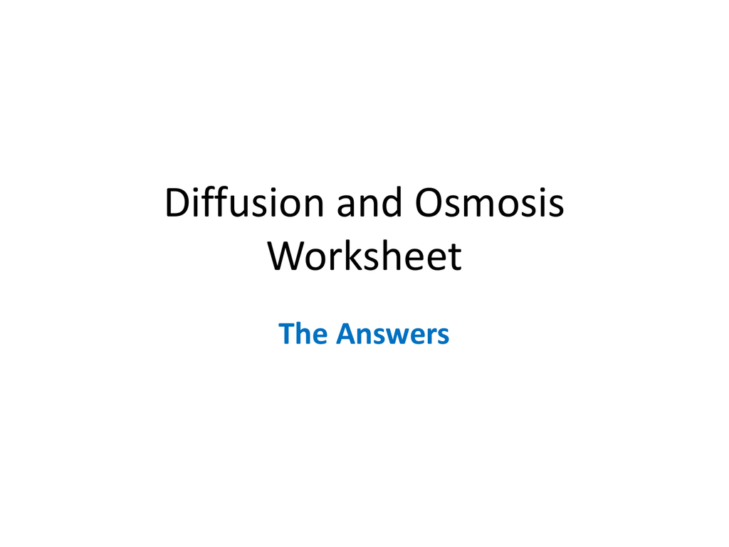Diffusion And Osmosis Worksheet Answers For Biology Diffusion And Osmosis Worksheet Answer Key