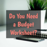 Do You Need A Budget Worksheet  Real Money Robert Along With Thanksgiving Budget Worksheet
