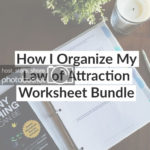How I Organize My Law Of Attraction Worksheet Bundle  Dwell In Magic Within Law Of Attraction Worksheets