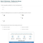 Quiz  Worksheet  Radioactive Decay  Study And Nuclear Decay Worksheet Answers Chemistry