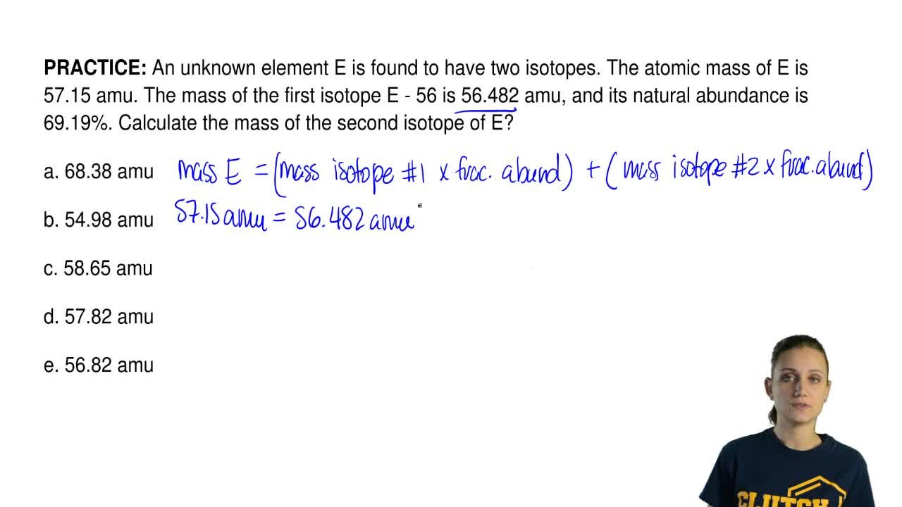 Solution An Unknown Element E Is Found To  Clutch Prep For Abundance Of Isotopes Chem Worksheet 4 3 Answers