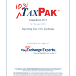 Taxpak™ Guidebook 2014 Reporting Your 1031 Exchange Also 1031 Exchange Worksheet