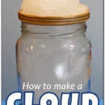 Weather Science How To Make A Cloud In A Jar 2 Different Methods Together With Cloud In A Bottle Experiment Worksheet